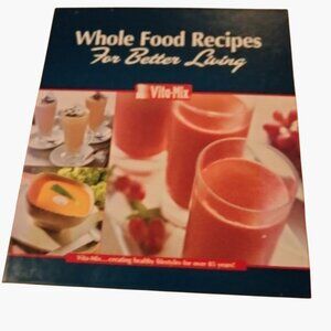 Vitamix Whole Food Recipes Binder Hardcover Cookbook